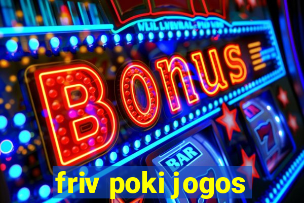 friv poki jogos